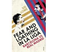 Sid Lowe Fear and Loathing in La Liga (Tascabile)