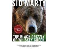 Sid Marty The Black Grizzly of Whiskey Creek (Tascabile)