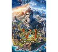 Sid Meier’s Civilization 6: LA GUIDA UFFICIALE DEL VIDEOGIOCO: Tutto Ciò Che Serve Per Conquistare Il Gioco