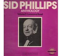 SID PHILLIPS - anthology, vol. 2: lonesome road