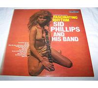 Sid Phillips Band - SID PHILLIPS AND HIS BAND Fascinating Rhythm vinyl LP