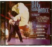 Sid Phillips - Big Swing Dance: the Music of Sid Phillips