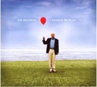 Selvidge, Sid - I Should Be Blue