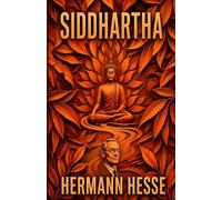 Siddartha: An Indian Tale - A New Translation from the German