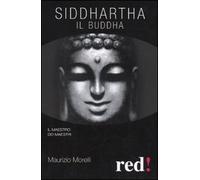 Siddharta. Il Buddha