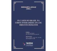 Siddharta Legal OS Casos Do Brasil Na Corte Interamericana de Direit (Tascabile)