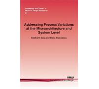 Siddharth Garg Addressing Process Variations At the Microarchitectu (Tascabile)