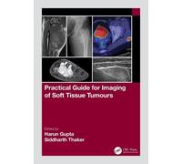 Siddharth Thaker Practical Guide for Imaging of Soft Tissue Tumours (Tascabile)