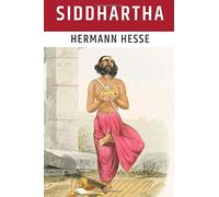 Siddhartha: An Indian Tale (Annotated)