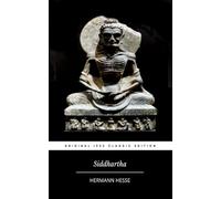 Siddhartha: An Indian Tale (Original 1922 Classic Edition)