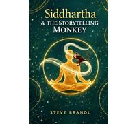 Siddhartha and The Storytelling Monkey