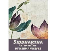 Siddhartha (Annotated): An Indian Tale (Large Print)