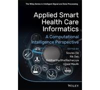 Siddhartha Bhattacharyy Applied Smart Health Care Informatic (Copertina rigida)