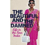Siddhartha Deb The Beautiful and the Damned (Tascabile)