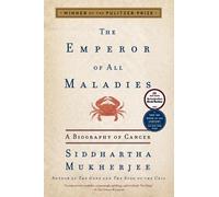 Siddhartha Mukherj The Emperor of All Maladies: A Biography of Canc (Tascabile)