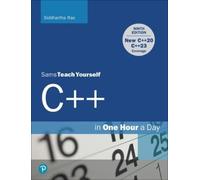 Siddhartha Rao C++ in One Hour a Day, Sams Teach Yourself (Tascabile)