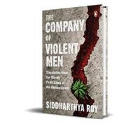 Siddharthya Roy The Company of Violent Men (Copertina rigida)