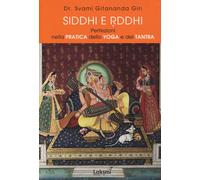 Siddhi e Riddhi. Perfezioni nella pratica dello yoga e del tantra