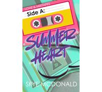 Side A: Summer Heart: An 80s Friends-to-Lovers Summer Romance: 1