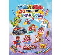 Side by Side: 40 SUPER FUN Things to Color