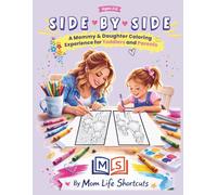 Side by Side: A Mommy & Daughter Coloring Experience for Toddlers and Parents