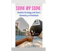 Side By Side: Doubles Strategy and Court Chemistry in Pickleball