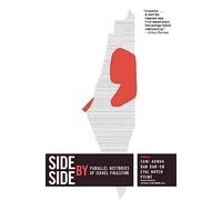 Side by Side: Parallel Histories of Israel-Palestine: Competing Histories of Israel/Palestine