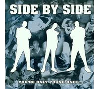 Side By Side - You'Re Only Young Once