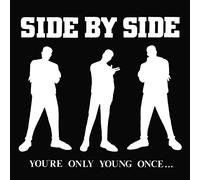 Side By Side - You'Re Only Young Once