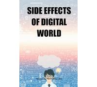 SIDE EFFECTS OF DIGITAL WORLD