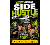 Side Hustle Handbook: How to Start a Side Hustle, Make Extra Money, and Build a Profitable Business from Scratch: A Step-by-Step Guide to Finding ... Scaling Your Income Without Quitting Your Job