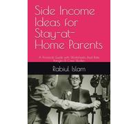 Side Income Ideas for Stay-at-Home Parents: A Practical Guide with Worksheets, Real Rate Ranges & Case Studies