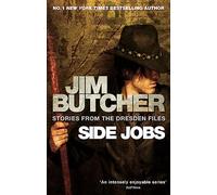 Side Jobs: Stories From The Dresden Files: Stories from the Dresden Files