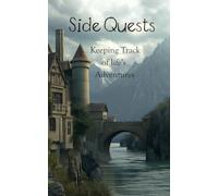 Side Quests: Keeping track of life’s adventures: A fun way to keep track of your to-do list, adventures, and quests. Castle by River