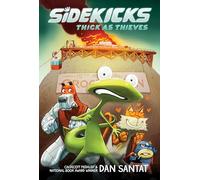 Sidekicks 2: Thick As Thieves: Volume 2