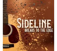 Sideline - Breaks To The Edge