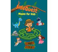 SideQuest: Mazes For Kids - Ages 4-8, A Collection Of 50+ Maze Puzzles With Fun Easy Quest For Children: Logic Games and Puzzles For Kids Ages 4-6 And 6-8: Themed Mazes with Fun Challenges