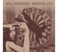 Sideshow Love (CD) Will Kimbrough