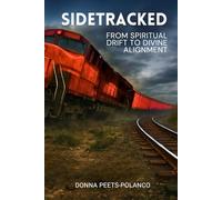 Sidetracked: From Spiritual Drift to Divine Alignment
