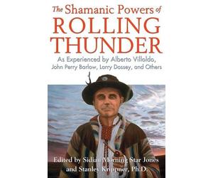 Sidian Morning Star Jones The Shamanic Powers of Rolling Thunder (Tascabile)