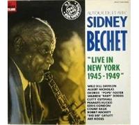 Sidney Bechet - Live In New York 1945-1949 - Sidney Bechet LP