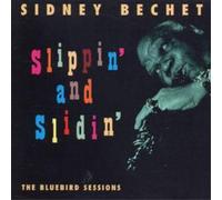 Sidney Bechet Slippin' And Slidin': THE BLUEBIRD SESSIONS (CD) Album