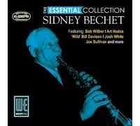 Sidney Bechet - The Essential Collection by Sidney Bechet (2010-05-11)