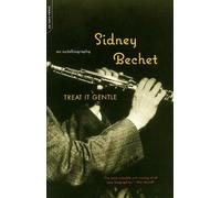 Sidney Bechet Treat It Gentle (Tascabile)