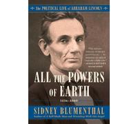 Sidney Blumenthal All the Powers of Earth (Tascabile)
