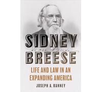 Sidney Breese: Life and Law in an Expanding America