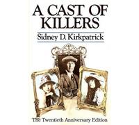 Sidney D Kirkpatrick A Cast Of Killers (Tascabile)