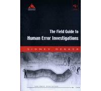 Sidney Dekker The Field Guide to Human Error Investigations (Tascabile)