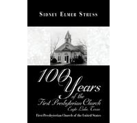 Sidney Elmer St 100 Years of the First Presbyterian Church, Eagle La (Tascabile)