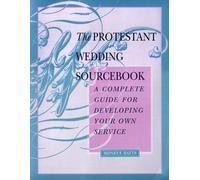 Sidney F. Batts The Protestant Wedding Sourcebook (Tascabile)